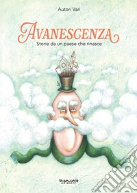 Avanescenza. Storie da un paese che rinasce libro