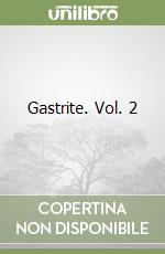 Gastrite. Vol. 2 libro