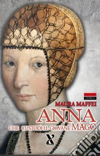 Anna che custodì il giovane mago libro