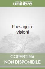 Paesaggi e visioni libro