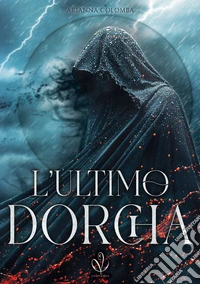 L'ultimo Dorcha. Nuova ediz. libro
