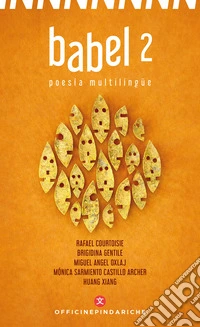 Babel. Ediz. italiana, spagnola, cinese, francese e inglese. Vol. 2 libro