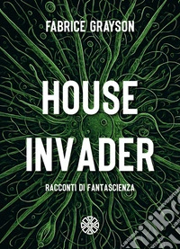 House invader