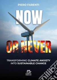 Now or never. Transforming climate anxiety into sustainable change