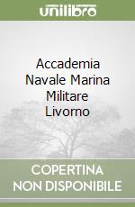 Accademia Navale Marina Militare Livorno