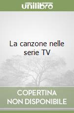 La canzone nelle serie TV