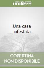 Una casa infestata