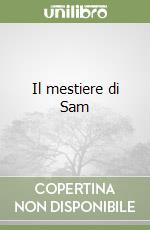 Il mestiere di Sam libro