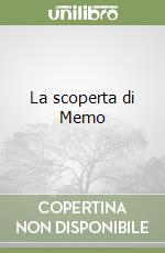 La scoperta di Memo libro
