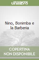 Nino, Bonimba e la Barberia libro