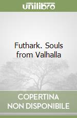 Futhark. Souls from Valhalla libro