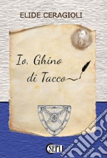 Io, Ghino di Tacco libro