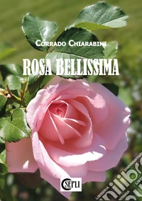 Rosa bellissima libro