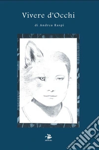 Vivere d'occhi libro