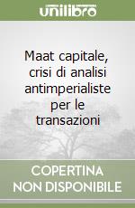 Maat capitale, crisi di analisi antimperialiste per le transazioni libro