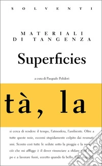 Superficies. Materiali di tangenza libro