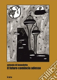 Il futuro comincia adesso libro