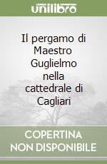 Il pergamo di Maestro Guglielmo nella cattedrale di Cagliari libro