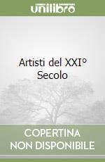 Artisti del XXI° Secolo libro