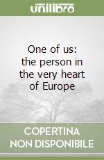 One of us: the person in the very heart of Europe libro