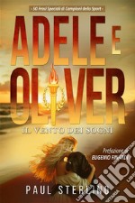 Adele e Oliver. Il vento dei sogni