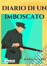 Diario di un imboscato. Nuova ediz. libro