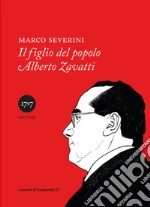 Il figlio del popolo Alberto Zavatti libro