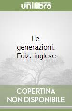 Le generazioni. Ediz. inglese