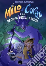 Milo & Cora e la regina degli abissi