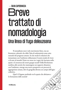 Breve trattato di nomadologia. Una linea di fuga deleuziana libro