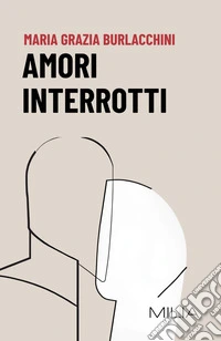 Amori interrotti libro