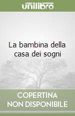 La bambina della casa dei sogni libro
