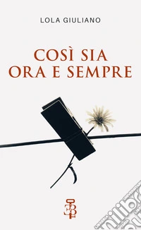 Così sia ora e sempre libro