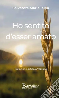 Ho sentito d'esser amato
