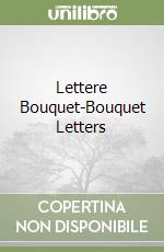 Lettere Bouquet-Bouquet Letters libro
