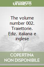 The volume number 002. Traiettorie. Ediz. italiana e inglese libro