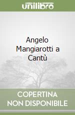 Angelo Mangiarotti a Cantù libro