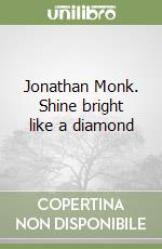 Jonathan Monk. Shine bright like a diamond libro
