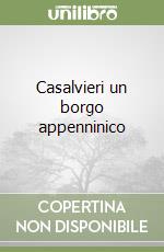 Casalvieri un borgo appenninico libro
