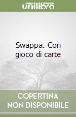 Swappa. Con gioco di carte