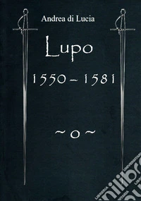 Lupo. 1550-1581 libro
