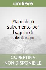 Manuale di salvamento per bagnini di salvataggio libro