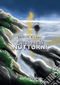 Arabeschi notturni libro