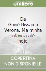 Da Guiné-Bissau a Verona. Ma minha infância até hoje