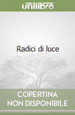 Radici di luce
