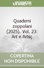 Quaderni zoppolani (2025). Vol. 23: Art e Artsç libro