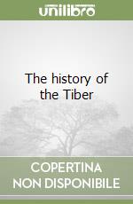 The history of the Tiber libro