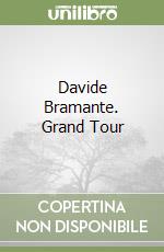 Davide Bramante. Grand Tour libro