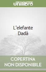 L'elefante Dadà libro