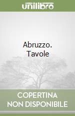 Abruzzo. Tavole libro